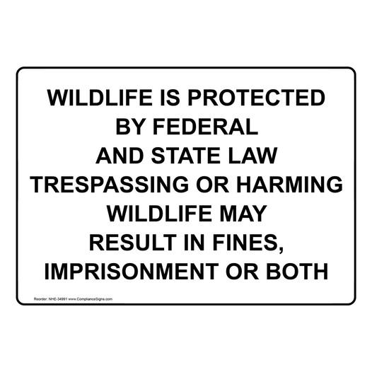 Wildlife Is Protected By Federal And State Law Sign NHE-34991