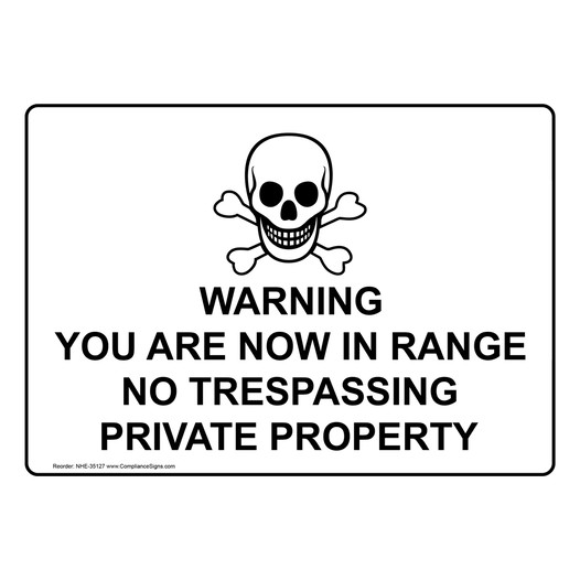 Warning You Are Now In Range No Trespassing Sign With Symbol NHE-35127