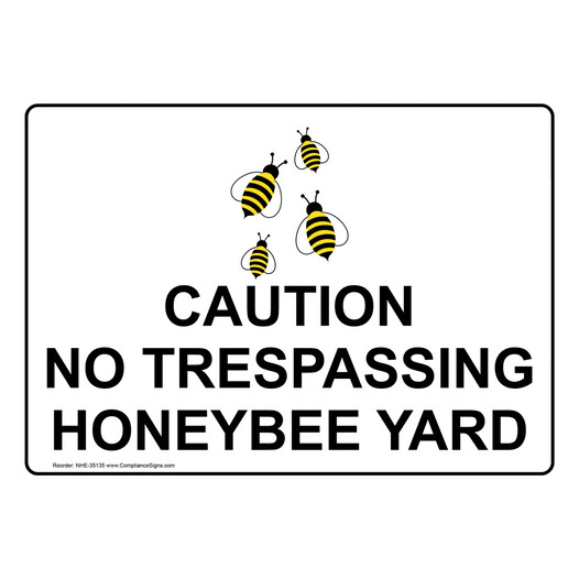 Caution No Trespassing Honeybee Yard Sign With Symbol NHE-35135