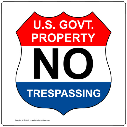 U.S. Govt. Property No Trespassing Sign NHE-9540
