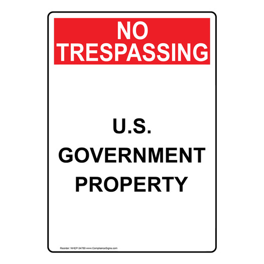 Portrait U.S. Government Property Sign NHEP-34789