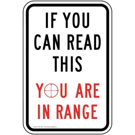 If You Can Read This You Are In Range Sign TRE-13551