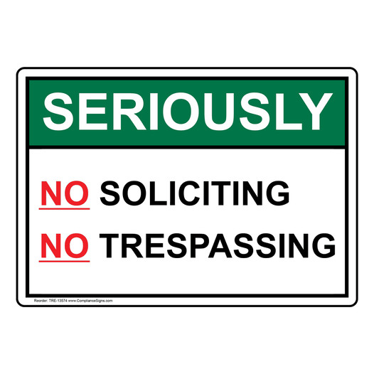 Seriously No Soliciting No Trespassing Sign TRE-13574