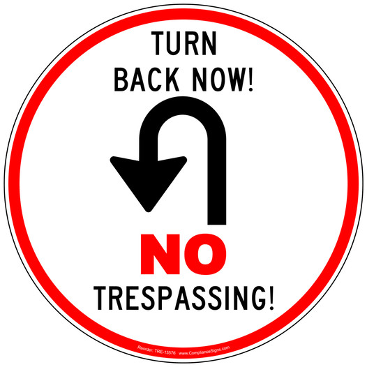 Turn Back Now! No Trespassing! Sign TRE-13576 No Soliciting / Trespass