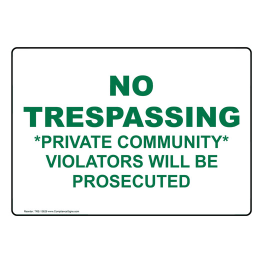 No Trespassing Private Community Sign TRE-13629
