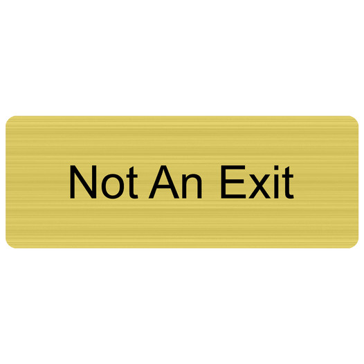 Gold Engraved Not An Exit Sign EGRE-480_Black_on_Gold
