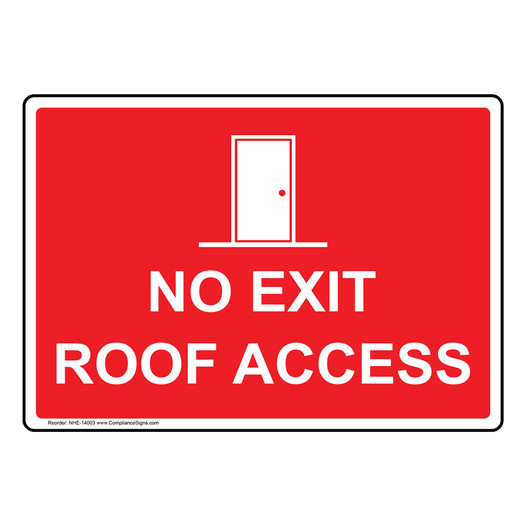 No Exit Roof Access Sign for Enter / Exit NHE-14003