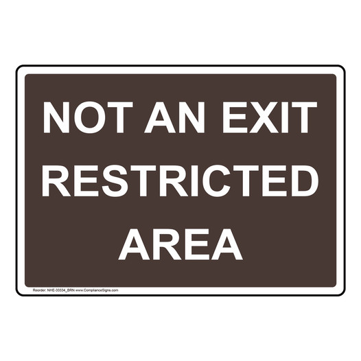 Not An Exit Restricted Area Sign NHE-33334_BRN