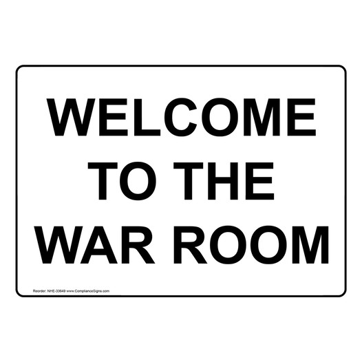 Welcome To The War Room Sign NHE-33649