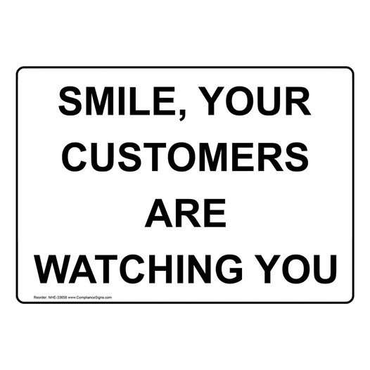 Smile, Your Customers Are Watching You Sign NHE-33658