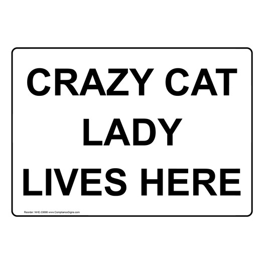 Crazy Cat Lady Lives Here Sign NHE-33698