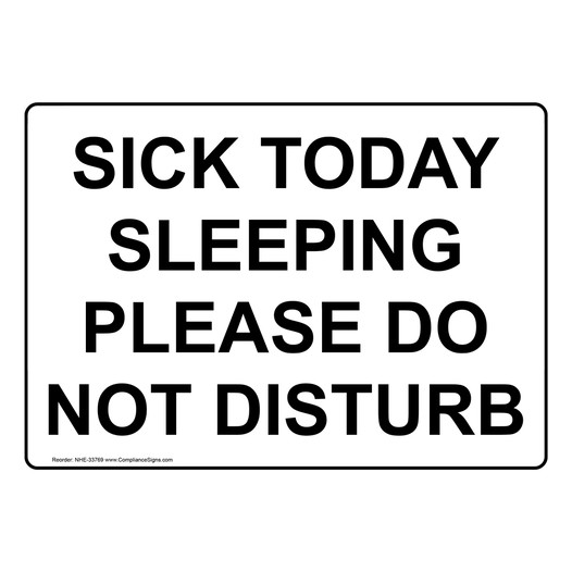 Sick Today Sleeping Please Do Not Disturb Sign NHE-33769