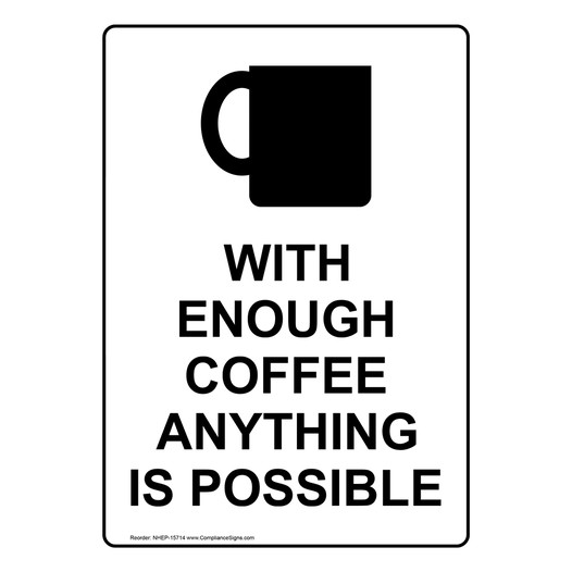 Portrait With Enough Coffee Anything Sign With Symbol NHEP-15714