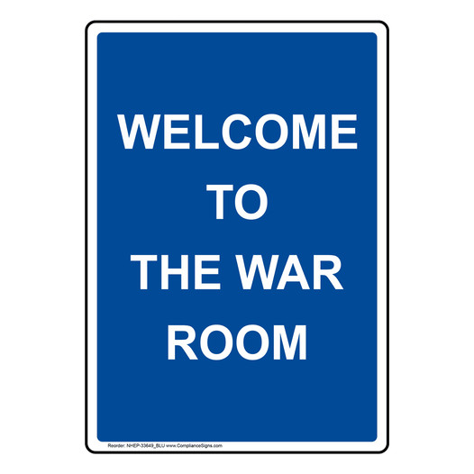 Portrait Welcome To The War Room Sign NHEP-33649_BLU