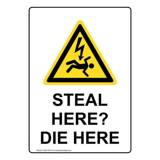Portrait Steal Here? Die Here Sign With Symbol NHEP-33773