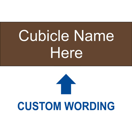 Brown Engraved Cubicle Name Here [Custom Wording] Sign EGRE-CUSTOM-CUB_White_on_Brown