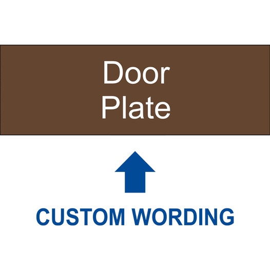 Brown Engraved Door Plate [Custom Wording] Sign EGRE-CUSTOM-DOOR_White_on_Brown