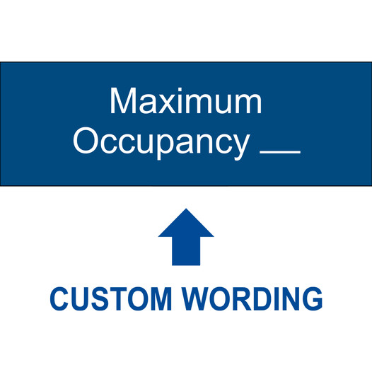 Blue Engraved Maximum Occupancy ____ [Custom Wording] Sign EGRE-CUSTOM-MAXOCC1_White_on_Blue