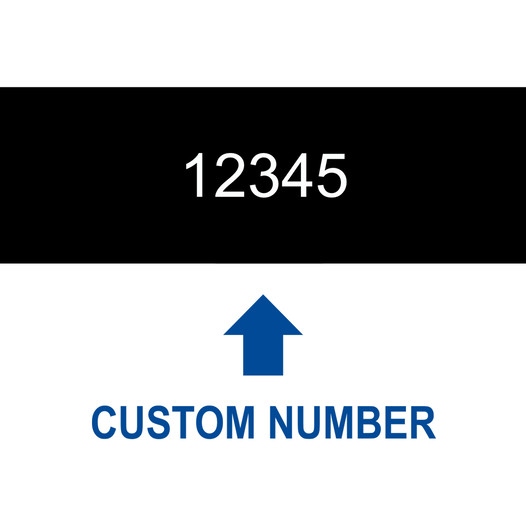 Black Engraved 12345 [Custom Wording] Sign EGRE-CUSTOM-NUM_White_on_Black