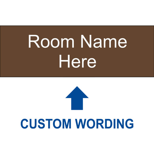 Brown Engraved Room Name Here [Custom Wording] Sign EGRE-CUSTOM-RMNAME_White_on_Brown