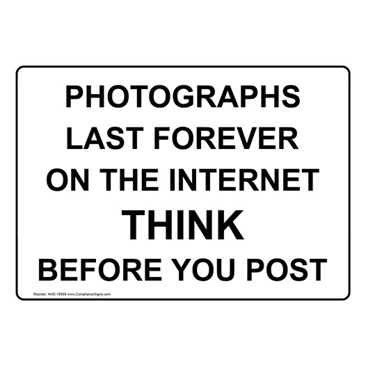 Internet Think Before You Post Sign NHE-18599