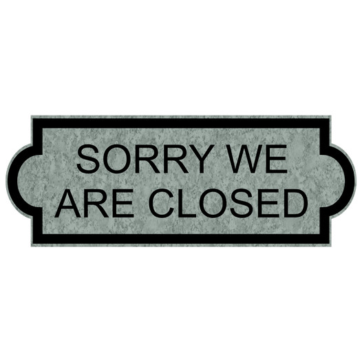 Platinum Marble Engraved SORRY WE ARE CLOSED Sign EGRE-17950_Black_on_PlatinumMarble