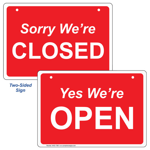 Yes We're Open - Sorry We're Closed Sign NHE-17901