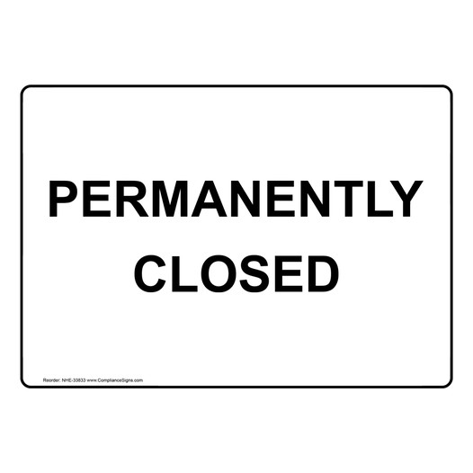 Permanently Closed Sign NHE-33833