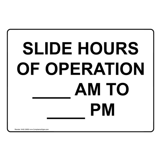 Slide Hours Of Operation ____ Am To ____ Pm Sign NHE-33850