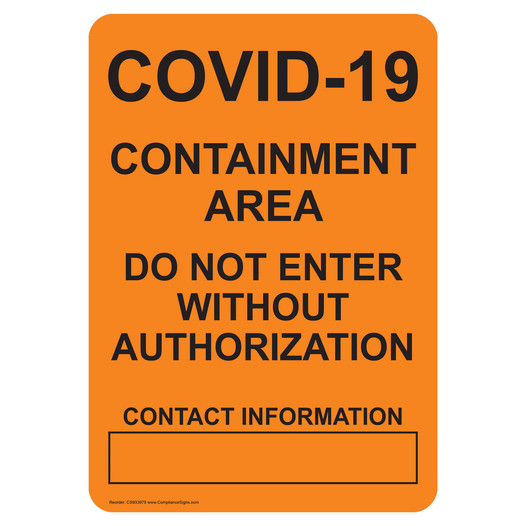 Covid-19 Containment Area Do Not Enter Without Authorization Contact Information Sign CS933979