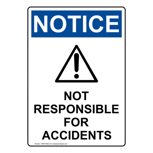 Portrait OSHA NOTICE Not Responsible For Accidents Sign With Symbol ONEP-9592
