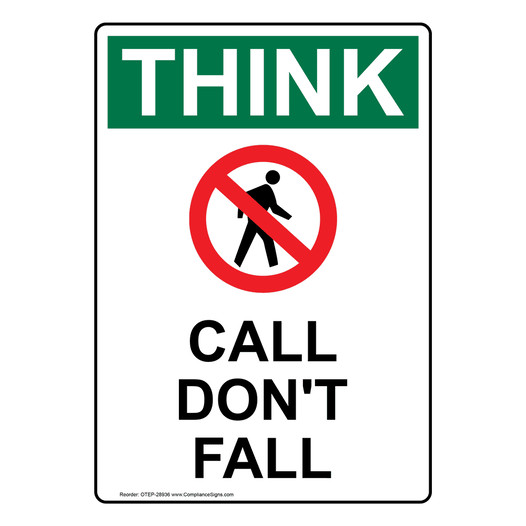 Portrait OSHA THINK Call Don't Fall Sign With Symbol OTEP-28936