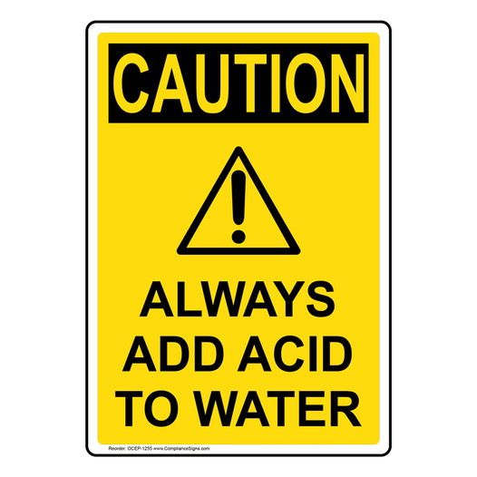 Portrait OSHA CAUTION Always Add Acid To Water Sign With Symbol OCEP-1255