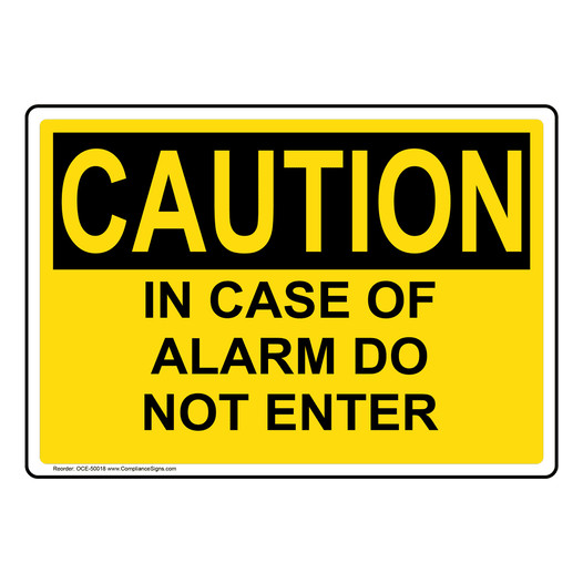 OSHA CAUTION IN CASE OF ALARM DO NOT ENTER Sign OCE-50018