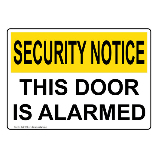 OSHA SECURITY NOTICE This Door Is Alarmed Sign OUE-6045