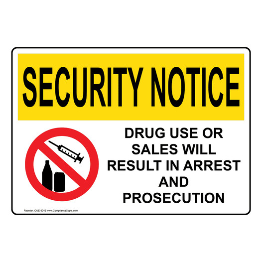 OSHA SECURITY NOTICE Drug Use Or Sales Sign With Symbol OUE-8045