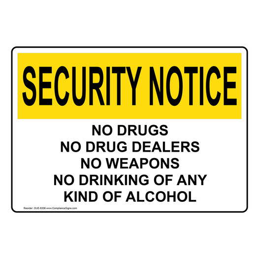 OSHA SECURITY NOTICE No Drugs Dealers Weapons Drinking Sign OUE-8306
