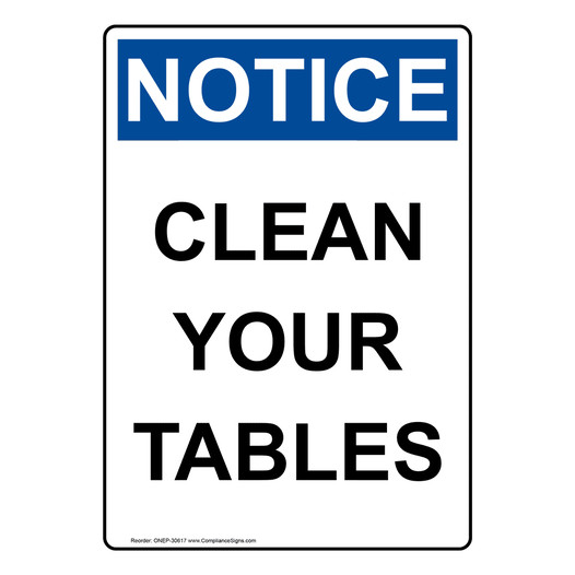 Portrait OSHA NOTICE Clean Your Tables Sign ONEP-30617