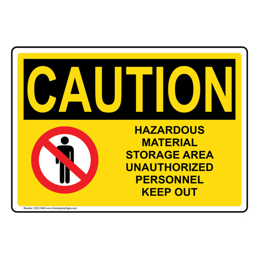 OSHA CAUTION Hazardous Material Storage Area Keep Out Sign With Symbol OCE-3545