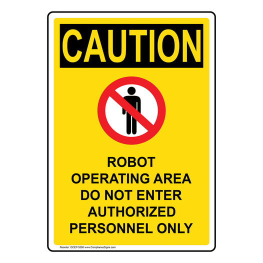 Portrait OSHA CAUTION Robot Operating Area Sign With Symbol OCEP-5590
