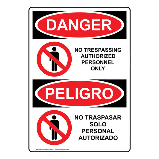 English + Spanish OSHA DANGER No Trespassing Authorized Only Sign With Symbol ODB-4930