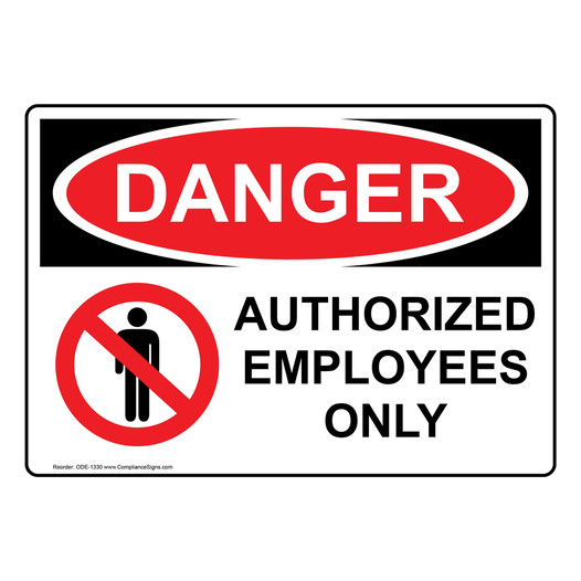 OSHA DANGER Authorized Employees Only Sign With Symbol ODE-1330
