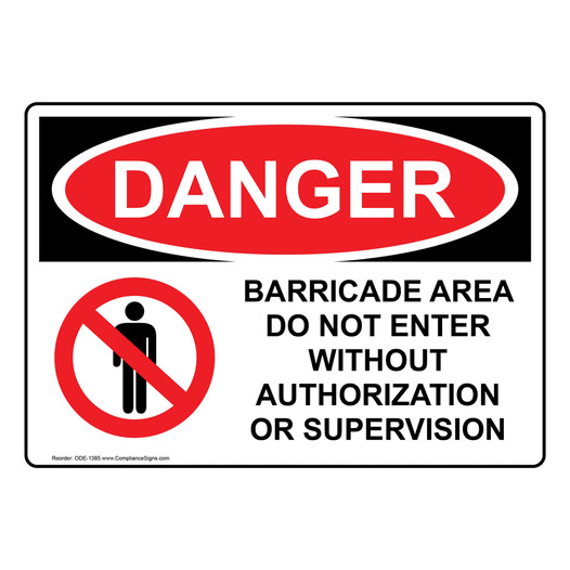 OSHA DANGER Barricade Area Do Not Enter With Symbol Sign With Symbol ODE-1385