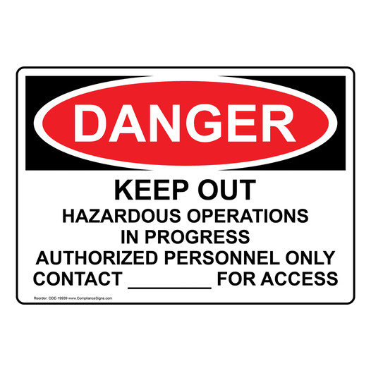 OSHA DANGER Keep Out Hazardous Operations Sign ODE-19939
