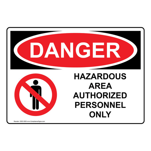 OSHA DANGER Hazardous Area Authorized Personnel Only Sign With Symbol ODE-3505