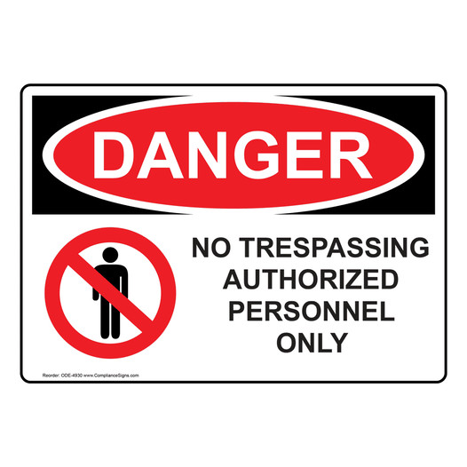 OSHA DANGER No Trespassing Authorized Personnel Only Sign With Symbol
