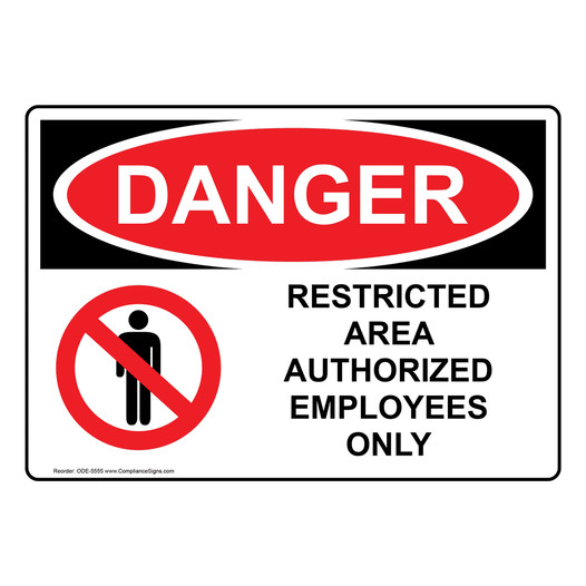 OSHA DANGER Restricted Area Authorized Employees Only Sign With Symbol ODE-5555