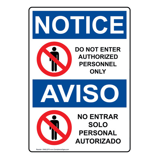 English + Spanish OSHA NOTICE Do Not Enter Authorized Only Sign With Symbol ONB-2270