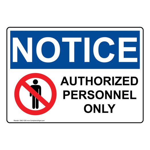 OSHA NOTICE Authorized Personnel Only Sign With Symbol ONE-1335