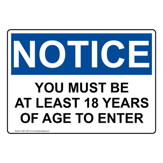 OSHA NOTICE Must Be At Least 18 Years Of Age To Enter Sign ONE-14873